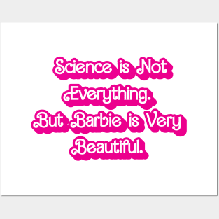 Science is Not Everything. But Barbie is Very Beautiful. Posters and Art